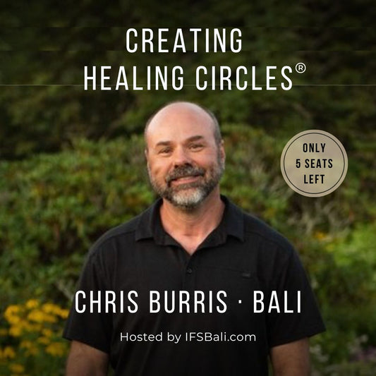 Creating Healing Circles® | IFS Group Facilitation Retreat with Chris Burris - DEPOSIT (995 USD)